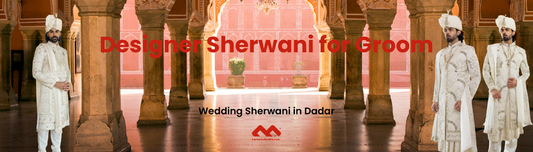 Designer Sherwani for Groom – Buy Wedding Sherwani in Dadar