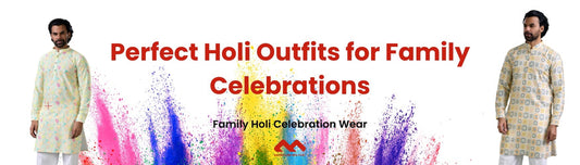 Graceful & Comfortable: Perfect Holi Outfits for Family Celebrations
