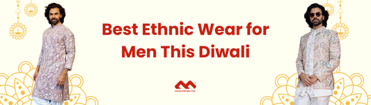 Best Men’s Diwali Ethnic Wear for Every Celebration