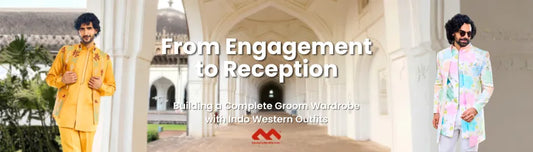 From Engagement to Reception - Building a Complete Groom Wardrobe with Indo Western Outfits - Mahavir NX Mumbai