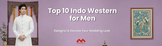 Top 10 Indo Western for Men Designs to Elevate Your Wedding Look