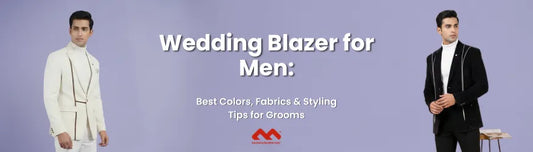 Wedding Blazer for Men: Best Colors, Fabrics & Styling Tips for Grooms